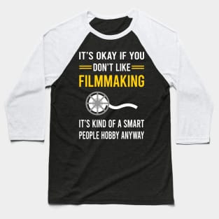 Smart People Hobby Filmmaking Filmmaker Film Making Baseball T-Shirt
